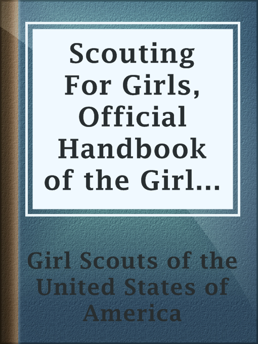 Imagen de portada para Scouting For Girls, Official Handbook of the Girl Scouts